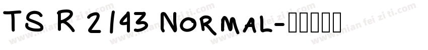 TS R 2143 Normal字体转换
